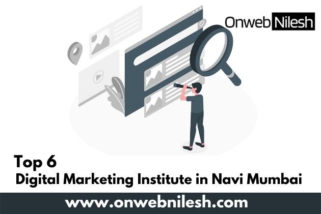 Top 6 Digital Marketing Institutes in Navi Mumbai