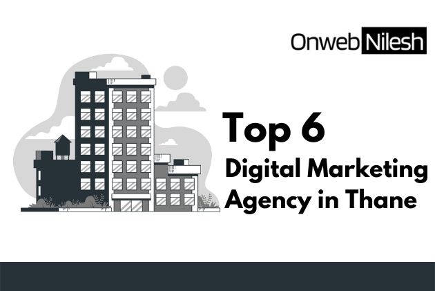 Top 6 Digital Marketing Agency in Thane