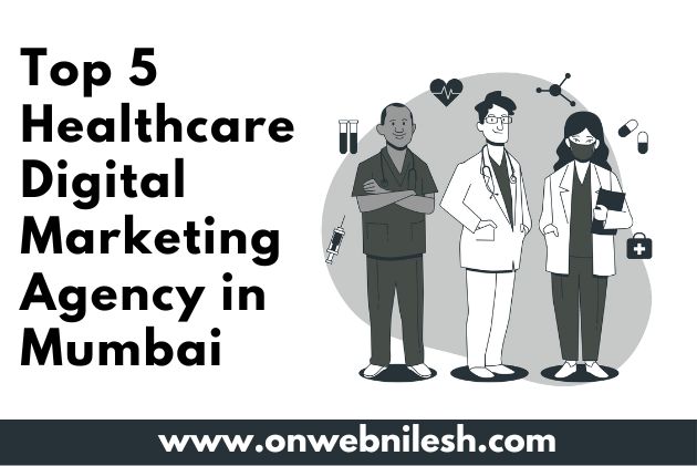 Top Five Healthcare Marketing Agency In Mumbai